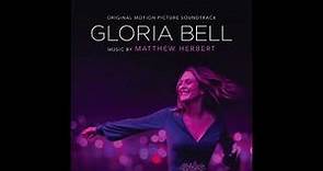 Gloria Bell Soundtrack - "Gloria Bell" - Matthew Herbert