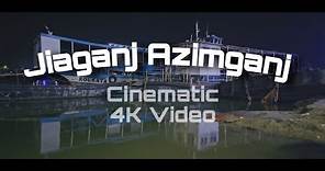 Jiaganj Azimganj Ferry Ghat | 4K Cinematic Video