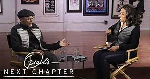 Spike Lee on Tyler Perry: "We Might Work Together" | Oprah's Next Chapter | Oprah Winfrey Network
