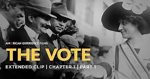 Chapter 1 | Part 1 | The Vote | American Experience | PBS