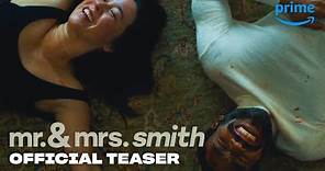 Mr. & Mrs. Smith Season 1 - Teaser Trailer | Prime Video