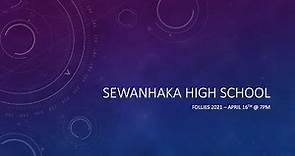 Follies 2021 - Sewanhaka High School