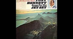 Tony Bennett - If I Ruled The World; Songs For The Jet Set -1965 (FULL ALBUM)