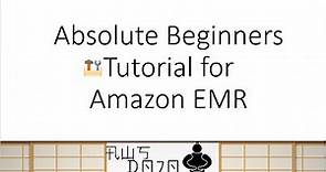 AWS Tutorials - Absolute Beginners Tutorial for Amazon EMR