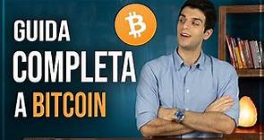 Bitcoin: TUTTO Quello che Devi Sapere in UN VIDEO
