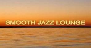 Smooth Jazz Lounge Mix