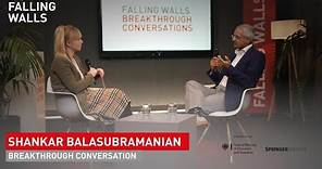 Genome Sequencing: Falling Walls Breakthrough Conversation with Shankar Balasubramanian