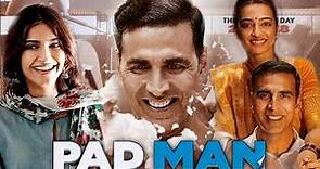 Padman Full Movie HD | Real Story | Akshay Kumar | Radhika Apte | Sonam Kapoor | Facts and Review