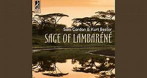 Sage of Lambaréné (for Dr. Albert Schweitzer)