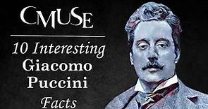 10 Interesting Giacomo Puccini Facts