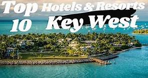 Key West 🇺🇸 | Top 10 Hotels & Resorts in Key West Florida