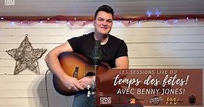 Benny Jones - Les Sessions Live du temps des fêtes!