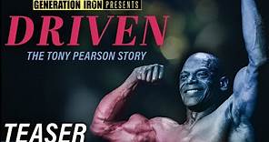 DRIVEN: The Tony Pearson Story - Teaser Trailer (HD) | Bodybuilding Documentary