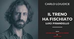 "Il treno ha fischiato" di Luigi Pirandello - Lettura integrale a cura di Carlo Loiudice.
