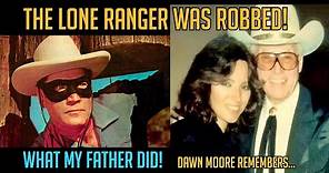THE LONE RANGER Was Robbed! My father fired! Dawn Moore Interview reveals the Real Clayton Moore!