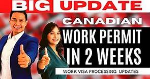 CANADA WORK PERMIT PROCESSING IN 2 WEEKS