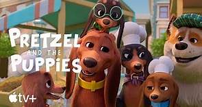 Pretzel and the Puppies — Official Trailer | Apple TV+