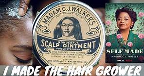 MADAM CJ WALKER’S WONDERFUL HAIR GROWER RECIPE | SELF MADE