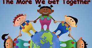 The More We Get Together - Kids Songs - Children's Songs - Nursery Rhyme - by The Learning Station