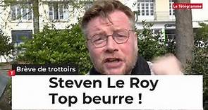 Steven Le Roy. Top beurre !