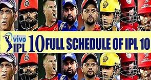 IPL 10 : Full schedule of matches | Oneindia News