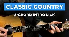 🎸 Classic country 2-CHORD intro lick (The Year That Clayton Delaney Died)