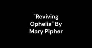 "Reviving Ophelia" By Mary Pipher