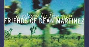 Friends Of Dean Martinez - A Place In The Sun