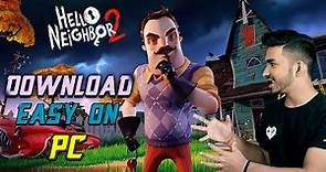 HOW TO DOWNLOAD HELLOW NEIGHBOUR 2 ON PC || EASY AND FAST || 2023 ||