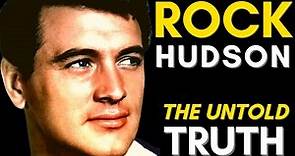 The Truth About Rock Hudson (The Life Of Rock Hudson)
