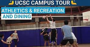 UC Santa Cruz Campus Tour Chapter 3: Athletics & Recreation and Dining