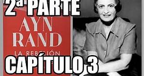 La rebelión de Atlas de Ayn Rand - 2ª parte. Capítulo 3 - Audiolibro con voz humana en castellano