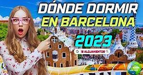 🇪🇦 DÓNDE HOSPEDARSE EN BARCELONA EN 2023 🏨15 ALOJAMIENTOS 💶