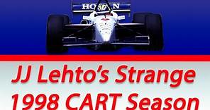 JJ Lehto's Strange 1998 CART Season