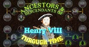 Ancestors & Descendants of Henry VIII through time (1364-1603)