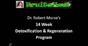 Dr Morse 14 Week Detoxification Protocol