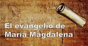 EL EVANGELIO DE MARÍA MAGDALENA (Evangelio Apócrifo)