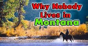 Why Nobody Lives in Montana.