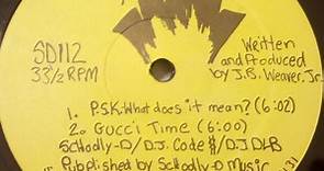 Schoolly D - P.S.K.-What Does It Mean? / Gucci Time