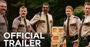 Super Troopers 2 | Official Trailer | 2018