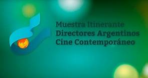 Directores - Muestra Itinerante Directores Argentinos Cine Contemporáneo