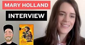 Mary Holland - Interview