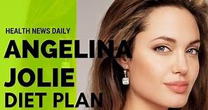 ANGELINA JOLIE Diet Secrets – Diet Plan Celebrity Diet