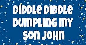 Diddle Diddle Dumpling My Son John Lyrics | Nursery Rhymes with Lyrics