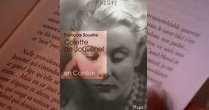 Colette de Jouvenel en Corrèze, une biographie de la fille de Colette