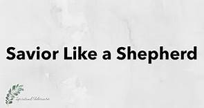 Savior Like a Shepherd | Hymn with Lyrics | Dementia friendly