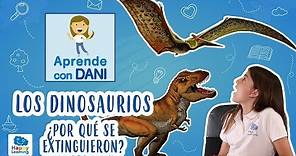 ¿Por qué se extiguieron los dinosaurios? | Aprende con Dani