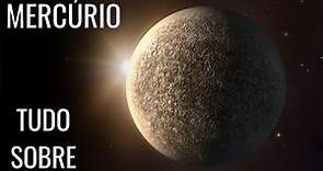 Mercúrio - Tudo sobre o Menor Planeta do Sistema Solar