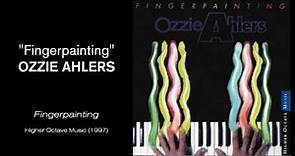 "Fingerpainting" - Ozzie Ahlers