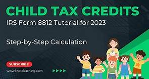 Child Tax Credit 2024 - Step-by-Step Guide for 2 Qualifying Children